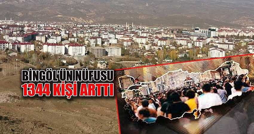BİNGÖL’ÜN NÜFUSU 1344 KİŞİ ARTTI
