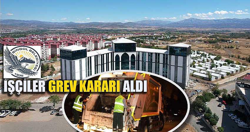 BELEDİYE İŞÇİLERİ GREV KARARI ALDI