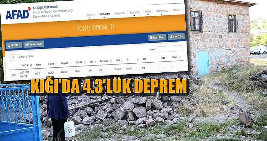 KİĞI'DA 4.3'LÜK DEPREM