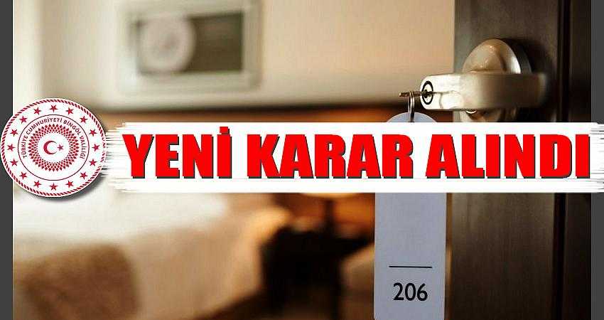 Oteller ve konaklama tesisleri için yeni karar