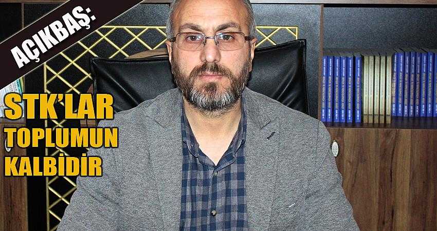 “STK’LAR TOPLUMUN KALBİDİR”