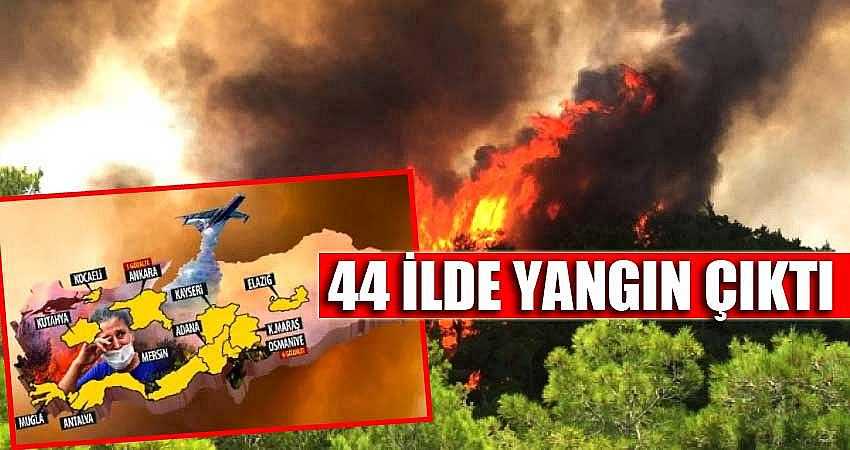 44 İLDE YANGIN ÇIKTI
